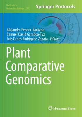 Plant Comparative Genomics (Methods In Molecular Biology, 2512)