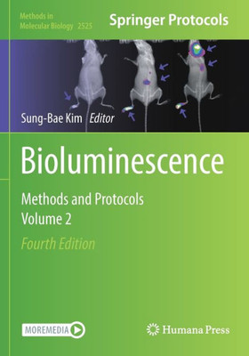 Bioluminescence: Methods And Protocols, Volume 2 (Methods In Molecular Biology, 2525)