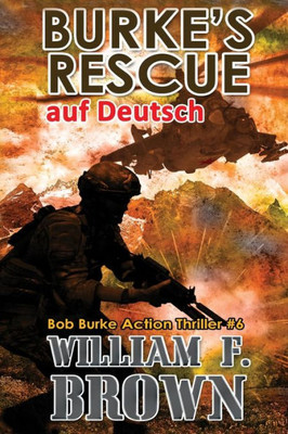 Burke'S Rescue, Auf Deutsch: Bob Burke Suspense Thriller #6 (Bob Burke Suspense Novels, Auf Deutsch) (German Edition)