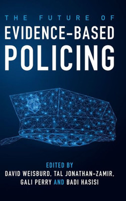 The Future Of Evidence-Based Policing
