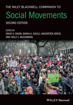 The Wiley Blackwell Companion To Social Movements (Wiley Blackwell Companions To Sociology)
