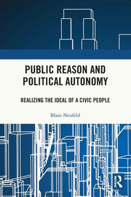 Public Reason And Political Autonomy