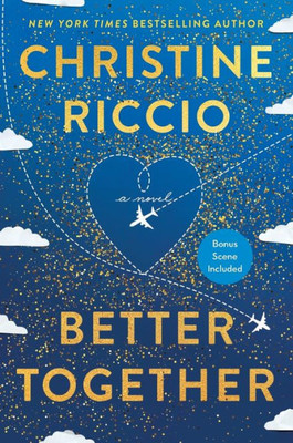 Better Together: A Novel