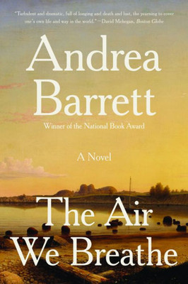 The Air We Breathe: A Novel