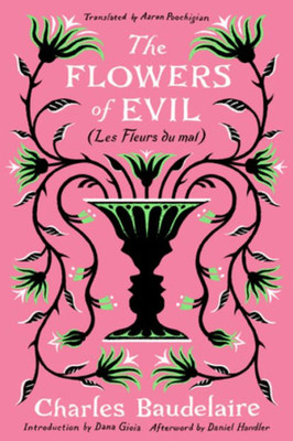 The Flowers Of Evil: (Les Fleurs Du Mal)