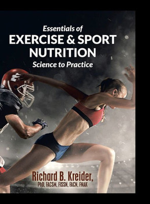 Essentials Of Exercise & Sport Nutrition: Science To Practice
