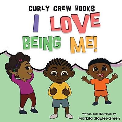 I Love Being Me! (Curly Crew Series)