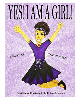 YES, I AM A GIRl!: A Poem