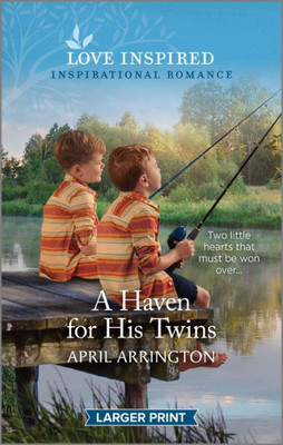 A Haven For His Twins: An Uplifting Inspirational Romance (Love Inspired)