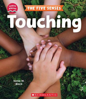 Touching (Learn About: The Five Senses)