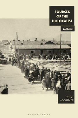 Sources Of The Holocaust (Documents In History)