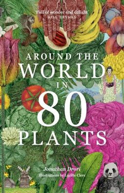 Around The World In 80 Plants