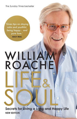 Life And Soul (New Edition): Secrets For Living A Long And Happy Life