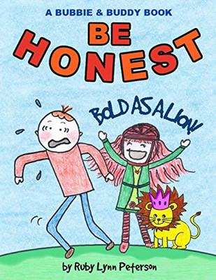 Be Honest: Bold as a Lion (A Bubbie & Buddy Book)