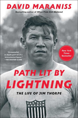 Path Lit By Lightning: The Life Of Jim Thorpe