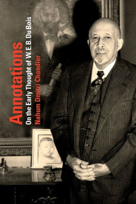 Annotations: On The Early Thought Of W. E. B. Du Bois