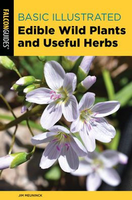 Basic Illustrated Edible Wild Plants And Useful Herbs (Basic Illustrated Series)