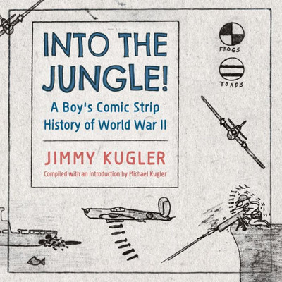 Into The Jungle!: A Boy'S Comic Strip History Of World War Ii (Cultures Of Childhood)