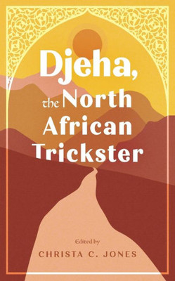 Djeha, The North African Trickster