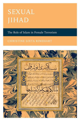 Sexual Jihad: The Role Of Islam In Female Terrorism