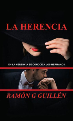 La Herencia: En La Herencia Se Conoce A Los Hermanos (Spanish Edition)