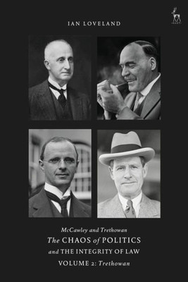Mccawley And Trethowan - The Chaos Of Politics And The Integrity Of Law - Volume 2: Trethowan