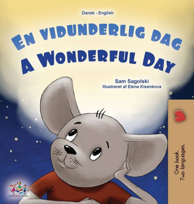 A Wonderful Day (Danish English Bilingual Book For Kids) (Danish English Bilingual Collection) (Danish Edition)