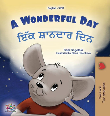 A Wonderful Day (English Punjabi Gurmukhi Bilingual Children'S Book) (English Punjabi Gurmukhi Bilingual Collection) (Punjabi Edition)