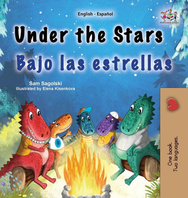 Under The Stars (English Spanish Bilingual Kid'S Book): Bilingual Children'S Book (English Spanish Bilingual Collection) (Spanish Edition)