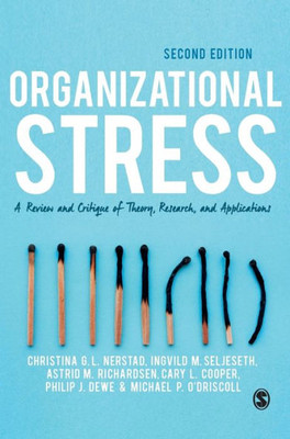 Organizational Stress: A Review And Critique Of Theory, Research, And Applications