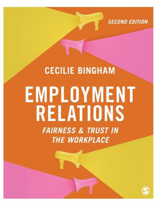 Employment Relations: Fairness And Trust In The Workplace