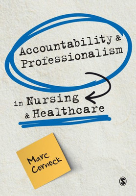 Accountability And Professionalism In Nursing And Healthcare