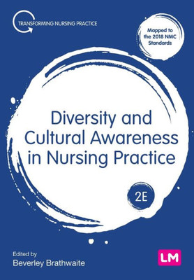 Diversity And Cultural Awareness In Nursing Practice (Transforming Nursing Practice Series)