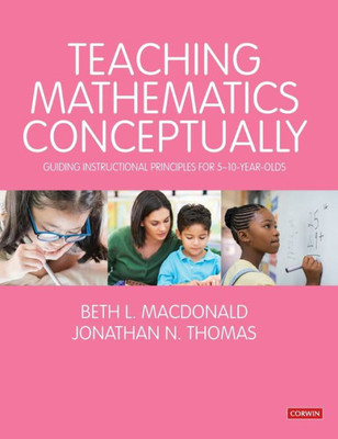Teaching Mathematics Conceptually: Guiding Instructional Principles For 5-10 Year Olds (Math Recovery)