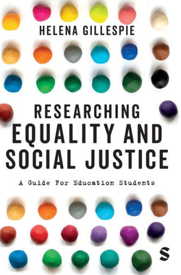 Researching Equality And Social Justice: A Guide For Education Students