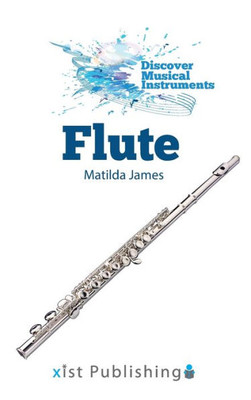 Flute (Discover Musical Instruments)