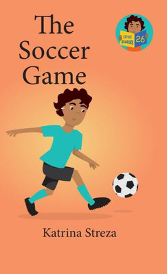 The Soccer Game (Little Readers)