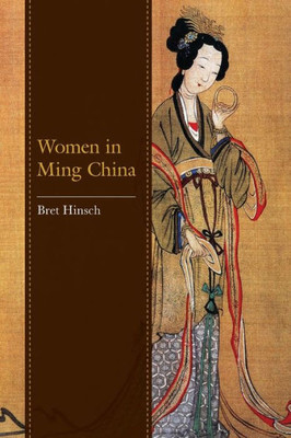 Women In Ming China (Asian Voices)