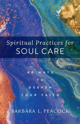 Spiritual Practices For Soul Care