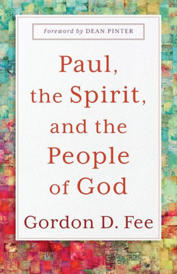 Paul, The Spirit, And The People Of God