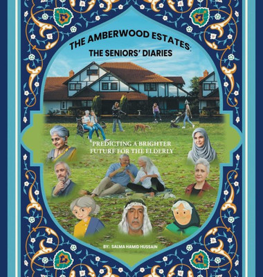 The Amberwood Estates: The Seniors Diaries: Predicting A Brighter Future For The Elderly