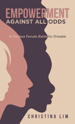 Empowerment Against All Odds: A Fearless Female Battle For Drisdale