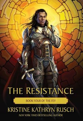 The Resistance: Book Four Of The Fey