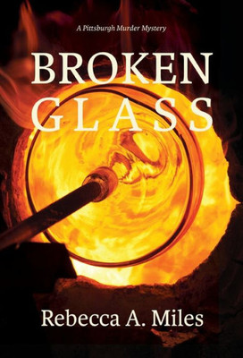 Broken Glass (A Pittsburgh Murder Mystery)