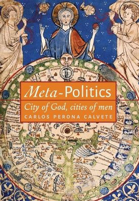 Meta-Politics: City Of God, Cities Of Men