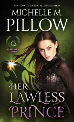Her Lawless Prince: A Qurilixen World Novel (Qurilixen Lords)