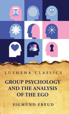 Group Psychology And The Analysis Of The Ego