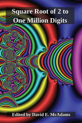 The Square Root Of Two To One Million Digits (Math Books For Children)