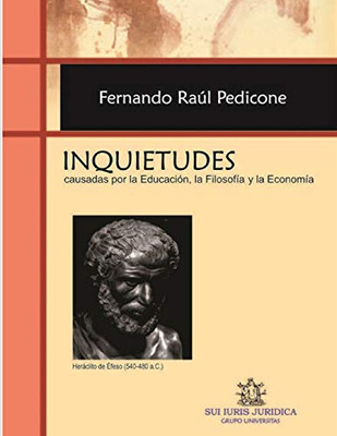 Inquietudes: causadas por la Educación, la Filosofía y la Economía (Spanish Edition)