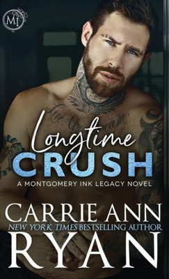 Longtime Crush (Montgomery Ink Legacy)